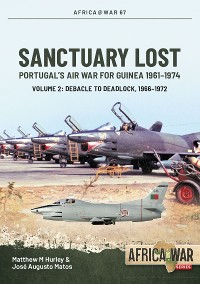 Cover Sanctuary Lost: Portugal's Air War for Guinea 1961-1974