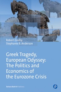Cover Greek Tragedy, European Odyssey: The Politics and Economics of the Eurozone Crisis