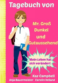 Cover Tagebuch Von Mr. Groß, Dunkel Und Gutaussehend