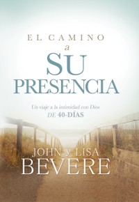 Cover El camino a su presencia / Pathway to His Presence