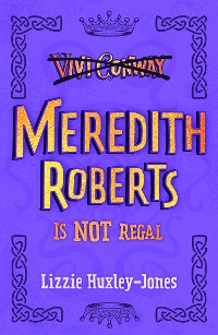 Cover Meredith Roberts is Not Regal 