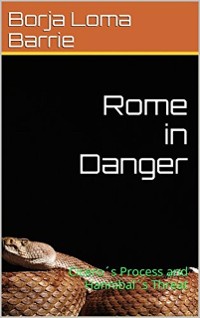 Cover Rome in Danger. Cicero's Process and Hannibal's Threat