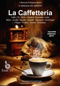 Cover Il Manuale del barista - la caffetteria 2017