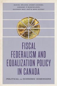 Cover Fiscal Federalism and Equalization Policy in Canada