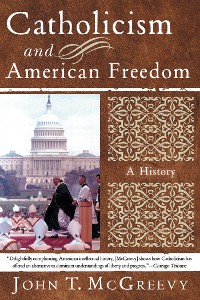 Cover Catholicism and American Freedom: A History
