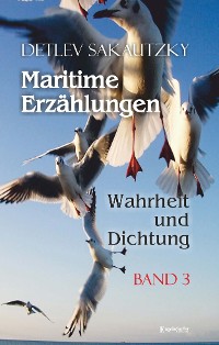 Cover Maritime Erzählungen - Wahrheit und Dichtung (Band 3)