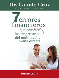 Cover 7 errores financieros que comenten los empresarios del multinivel y venta directa