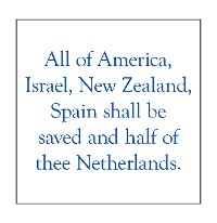 Cover All of America, Israel, New Zealand, Spain Shall Be Saved and Half of Thee Netherlands.