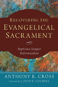 Cover Recovering the Evangelical Sacrament