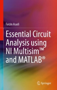 Cover Essential Circuit Analysis using NI Multisim(TM) and MATLAB(R)