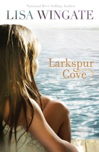 Cover Larkspur Cove (The Shores of Moses Lake Book #1)