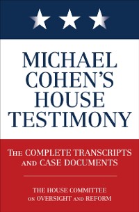Cover Michael Cohen's House Testimony