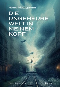 Cover Die ungeheure Welt in meinem Kopf