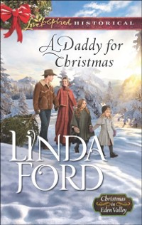 Cover Daddy For Christmas (Mills & Boon Love Inspired Historical) (Christmas in Eden Valley, Book 1)