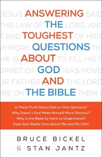 Cover Answering the Toughest Questions About God and the Bible