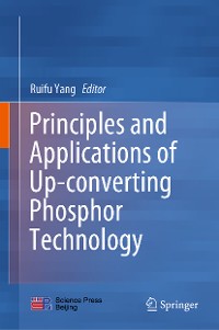 Cover Principles and Applications of Up-converting Phosphor Technology
