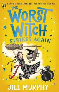 Cover The Worst Witch Strikes Again
