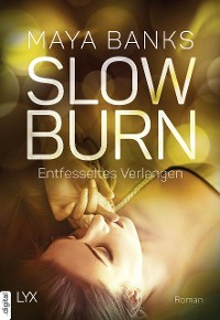 Cover Slow Burn - Entfesseltes Verlangen