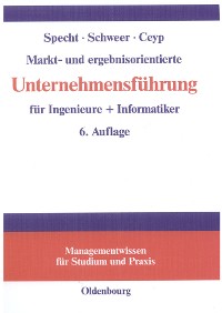 Cover Markt- und ergebnisorientierte Unternehmensführung für Ingenieure + Informatiker