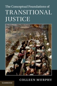 Cover Conceptual Foundations of Transitional Justice