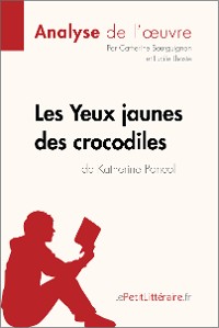 Cover Les Yeux jaunes des crocodiles de Katherine Pancol (Analyse de l'oeuvre)