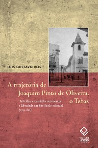 Cover A trajetória de Joaquim Pinto de Oliveira, o Tebas