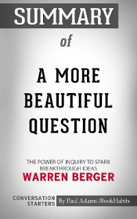 Cover Summary of A More Beautiful Question