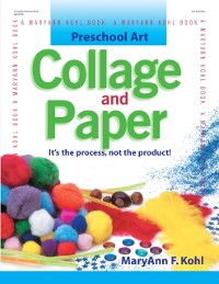 Cover Preschool Art: Collage & Paper