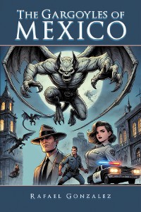 Cover The Gargoyles of Mexico