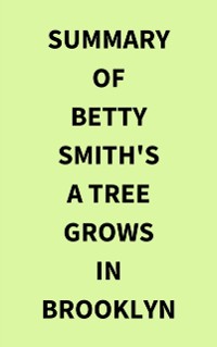 Cover Summary of Betty Smith's A Tree Grows in Brooklyn