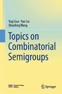 Cover Topics on Combinatorial Semigroups