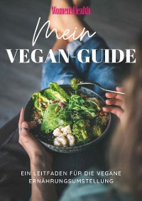 Cover WOMEN'S HEALTH Ernährungsplan: Mein Vegan-Guide