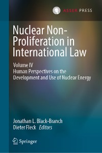 Cover Nuclear Non-Proliferation in International Law - Volume IV