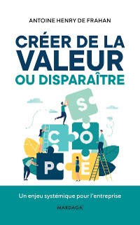 Cover Créer de la valeur ou disparaître