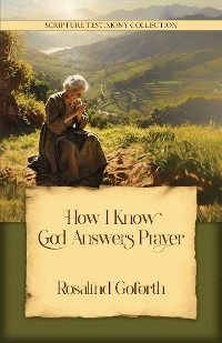 Cover How I Know God Answers Prayer