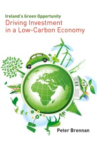 Cover Ireland's Green Opportunity : Driving Investment in a Low-Carbon Economy