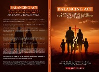 Cover Balancing Act-A Faith-Based Guide to  Being a Great Husband and Father