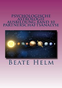 Cover Psychologische Astrologie - Ausbildung Band 10: Partnerschaftsanalyse