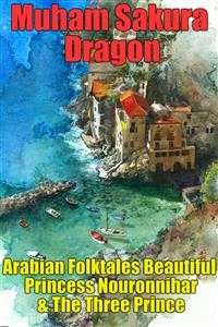 Cover Arabian Folktales Beautiful Princess Nouronnihar & The Three Prince