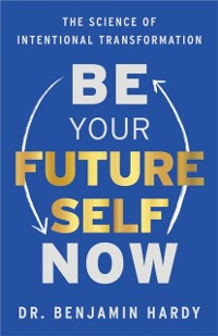 Cover Be Your Future Self Now