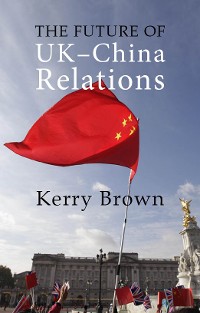 Cover The Future of UK-China Relations
