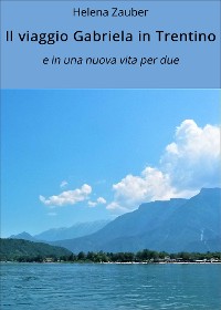 Cover Il viaggio Gabriela in Trentino