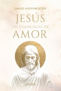 Cover Jesús un evangelio de amor