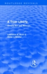 Cover Truer Liberty (Routledge Revivals)