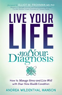 Cover Live Your Life, Not Your Diagnosis