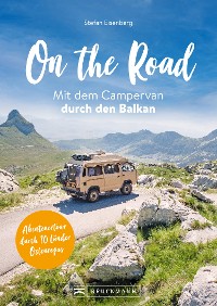 Cover On the Road Mit dem Campervan durch den  Balkan