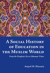 Cover Social History of Education in the Muslim World