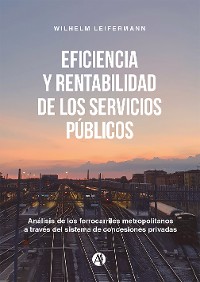 Cover Eficiencia y rentabilidad de los servicios públicos