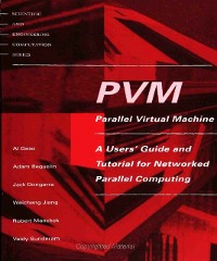 Cover PVM - A Users` Guide and Tutorial for Network Parallel Computing