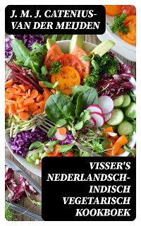 Cover Visser's Nederlandsch-Indisch Vegetarisch Kookboek